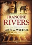 Głos w wietrze. Autor: Francine Rivers. Dadada.pl Okładka książki Głos w wietrze