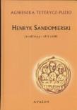 Okładka książki Henryk Sandomierski (1126/1133 - 18.X.1166)