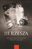 Okładka książki III Rzesza. Kulisy walki o pozycję, wpływy i władzę