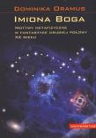 Imiona Boga. Motywy metafizyczne w fantastyce.... Autor: Oramus Dominika. Dadada.pl Okładka książki Imiona Boga. Motywy metafizyczne w fantastyce...