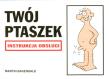 Instrukcja obsługi - Twój ptaszek. Autor: Martin Baxendale. Dadada.pl Okładka książki Instrukcja obsługi - Twój ptaszek