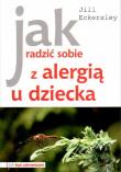 Jak radzić sobie z alergią u dziecka. Autor: Eckerslay Jill M.. Dadada.pl Okładka książki Jak radzić sobie z alergią u dziecka