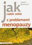 Jak radzić sobie z problemami menopauzy. Autor: Janet Horwood. Dadada.pl Okładka książki Jak radzić sobie z problemami menopauzy