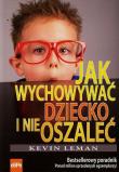 Jak wychowywać dziecko i nie oszaleć?. Autor: Kevin Leman. Dadada.pl Okładka książki Jak wychowywać dziecko i nie oszaleć?