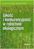 Okładka książki Jakość i konkurencyjność w rolnictwie ekologicznym