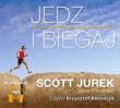 Jedz i biegaj audiobook. Autor: Scott Jurek, Steve Friedman. Dadada.pl Okładka książki Jedz i biegaj audiobook