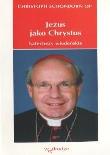Okładka książki Jezus jako Chrystus. Katechezy wiedeńskie