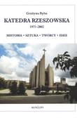 Okładka książki Katedra Rzeszowska 1977 - 2002. Historia - Sztuka