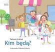 Kim będą. Autor: Tadeusz Kubiak. Dadada.pl Okładka książki Kim będą