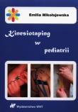 Kinesiotaping w pediatrii. Autor: Mikołajewska Emilia. Dadada.pl Okładka książki Kinesiotaping w pediatrii