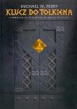 Klucz do Tolkiena. Autor: Perry Michael W.. Dadada.pl Okładka książki Klucz do Tolkiena