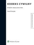 Kodeks cywilny. Wybór orzecznictwa. Autor: Księżak Paweł. Dadada.pl Okładka książki Kodeks cywilny. Wybór orzecznictwa