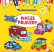 Kolorowanki z naklejkami. Nasze pojazdy. Autor: Wydawnictwo Wilga. Dadada.pl Okładka książki Kolorowanki z naklejkami. Nasze pojazdy