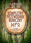 Kompletny przewodnik runiczny. Autor: Lisa Peschel. Dadada.pl Okładka książki Kompletny przewodnik runiczny