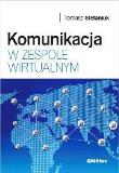 Komunikacja w zespole wirtualnym DIFIN. Autor: Stefaniuk Tomasz. Dadada.pl Okładka książki Komunikacja w zespole wirtualnym DIFIN