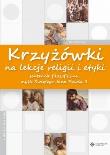 Krzyżówki na lekcje religii i etyki. Sentencje.... Autor: Aleksandry Bałoniak. Dadada.pl Okładka książki Krzyżówki na lekcje religii i etyki. Sentencje...