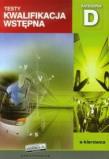 Kwalifikacja wstępna. Testy - Kategoria D. Autor: praca zbiorowa. Dadada.pl Okładka książki Kwalifikacja wstępna. Testy - Kategoria D