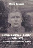 Okładka książki Ludwik Danielak `Bojar` (1923-1955)