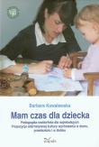Mam czas dla dziecka. Autor: Barbara Kowalewska. Dadada.pl Okładka książki Mam czas dla dziecka