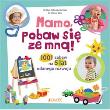 Mamo, pobaw się ze mną. Autor: Wendy Masi. Dadada.pl Okładka książki Mamo, pobaw się ze mną
