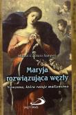 Okładka książki Maryja rozwiązująca węzły. Nowenna, która ratuje..