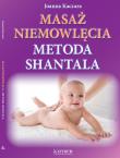 Masaż niemowlęcia metodą Shantala. Autor: Joanna Kaczara. Dadada.pl Okładka książki Masaż niemowlęcia metodą Shantala