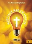 Medytacje nad Ewangelią. Rok A. Autor: ks. dr Wojciech Węgrzyniak. Dadada.pl Okładka książki Medytacje nad Ewangelią. Rok A