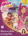 Okładka książki Mia and Me Magiczna księga 5 Niezwykła przygoda