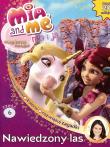 Mia and Me Magiczna księga 6 Nawiedzony las. Autor: Opracowanie zbiorowe. Dadada.pl Okładka książki Mia and Me Magiczna księga 6 Nawiedzony las