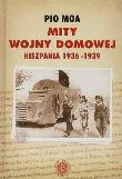 Okładka książki Mity Wojny Domowej Hiszpania 1936-1939 TW