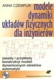 Okładka książki Modele i dynamiki układów fizycznych dla inżynierów