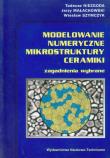 Okładka książki Modelowanie numeryczne mikrostruktury ceramiki