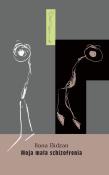 Okładka książki Moja mała schizofrenia