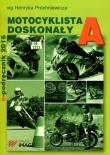 Motocyklista doskonały A e-podręcznik+CD w.2013. Autor: Próchniewicz Henryk. Dadada.pl Okładka książki Motocyklista doskonały A e-podręcznik+CD w.2013