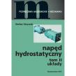 Napęd hydrostatyczny. Tom II. Układy. Autor: Stryczek Stefan. Dadada.pl Okładka książki Napęd hydrostatyczny. Tom II. Układy