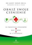 Obniż swoje ciśnienie. Autor: Janet Bond Brill. Dadada.pl Okładka książki Obniż swoje ciśnienie