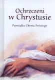 Ochrzczeni w Chrystusie. Pamiątka Chrztu Świętego. Wydawca: Edycja Św. Pawła. Dadada.pl Opakowanie Ochrzczeni w Chrystusie. Pamiątka Chrztu Świętego