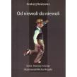 Od niewoli do niewoli. Autor: Andrzej Rosiewicz. Dadada.pl Okładka książki Od niewoli do niewoli
