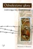 Odnalezione głosy. Zadziwiające losy lekarzy... Autor: Gibasiewicz Włodzimierz A.. Dadada.pl Okładka książki Odnalezione głosy. Zadziwiające losy lekarzy..