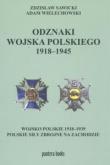 Odznaki wojska polskiego 1918-1945. Autor: Sawicki Zdzisław, Wielechowski Adam. Dadada.pl Okładka książki Odznaki wojska polskiego 1918-1945