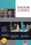 Okiem filmowca. Nauka i łamanie zasad.... Autor: Mercado Gustavo. Dadada.pl Okładka książki Okiem filmowca. Nauka i łamanie zasad...