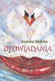 Okładka książki Opowiadania - Joanna Skórka
