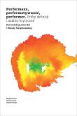 Okładka książki Performans, performatywność, performer