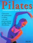 Okładka książki Pilates. Kształtowanie ładnej sylwetki ciała