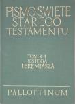 Opakowanie Pismo Święte ST Tom X-1 Księga Jeremiasza