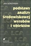 Okładka książki Podstawy analizy środowiskowej wyrobów i obiektów
