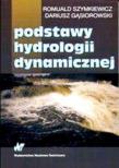 Podstawy hydrologii dynamicznej. Autor: Szymkiewicz Romuald, Gąsiorowski Dariusz. Dadada.pl Okładka książki Podstawy hydrologii dynamicznej