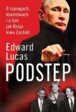 Podstęp. O szpiegach, kłamstwach i o tym, jak Rosja kiwa Zachód. Autor: Lucas Edward. Dadada.pl Okładka książki Podstęp. O szpiegach, kłamstwach i o tym, jak Rosja kiwa Zachód