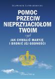 Pomoc przeciw nieprzyjaciołom twoim czyli.... Autor: Zatwardnicki Sławomir. Dadada.pl Okładka książki Pomoc przeciw nieprzyjaciołom twoim czyli...