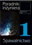 Okładka książki Poradnik inżyniera. Spawalnictwo